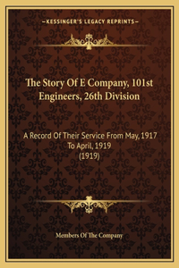 Story Of E Company, 101st Engineers, 26th Division