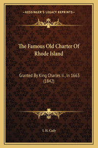 The Famous Old Charter Of Rhode Island