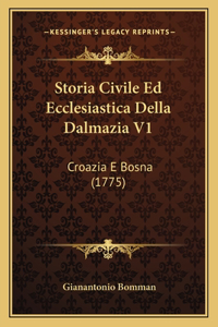 Storia Civile Ed Ecclesiastica Della Dalmazia V1