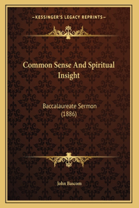 Common Sense And Spiritual Insight