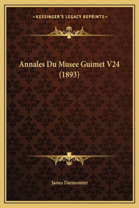 Annales Du Musee Guimet V24 (1893)