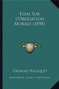 Essai Sur L'Obligation Morale (1898)