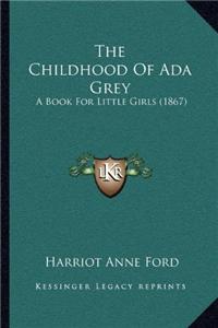 The Childhood Of Ada Grey