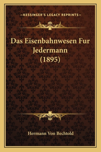 Das Eisenbahnwesen Fur Jedermann (1895)