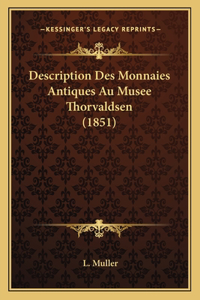 Description Des Monnaies Antiques Au Musee Thorvaldsen (1851)