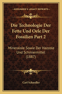 Technologie Der Fette Und Oele Der Fossilien Part 2