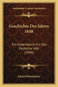 Geschichte Des Jahres 1848