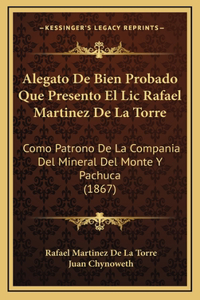 Alegato De Bien Probado Que Presento El Lic Rafael Martinez De La Torre