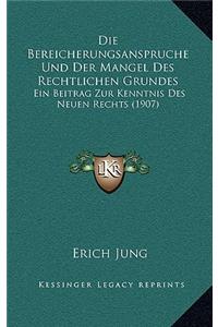 Die Bereicherungsanspruche Und Der Mangel Des Rechtlichen Grundes