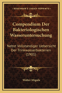 Compendium Der Bakteriologischen Wasseruntersuchung