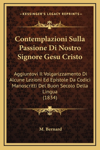 Contemplazioni Sulla Passione Di Nostro Signore Gesu Cristo