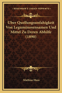 Uber Quellungsunfahigkeit Von Leguminosensamen Und Mittel Zu Deren Abhilfe (1890)