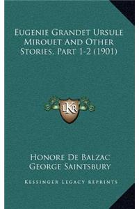 Eugenie Grandet Ursule Mirouet And Other Stories, Part 1-2 (1901)