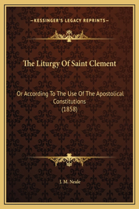 The Liturgy Of Saint Clement