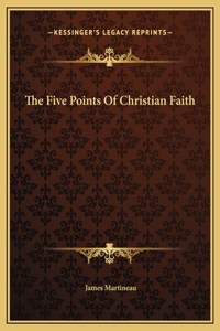 The Five Points Of Christian Faith
