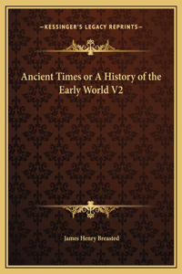 Ancient Times or A History of the Early World V2