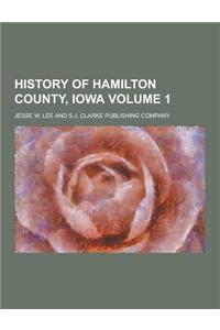 History of Hamilton County, Iowa Volume 1