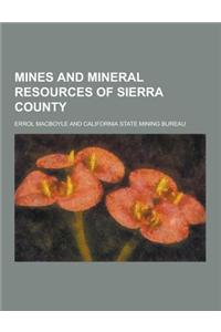 Mines and Mineral Resources of Sierra County