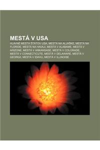 Mesta V USA: Hlavne Mesta Tatov USA, Mesta Na Alja Ke, Mesta Na Floride, Mesta Na Havaji, Mesta V Alabame, Mesta V Arizone, Mesta V