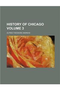 History of Chicago Volume 3