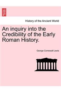 An inquiry into the Credibility of the Early Roman History.