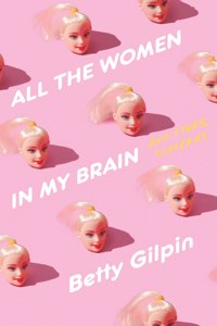 All the Women in My Brain