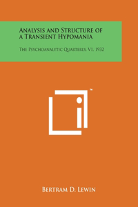 Analysis and Structure of a Transient Hypomania