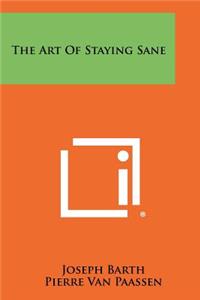 Art of Staying Sane