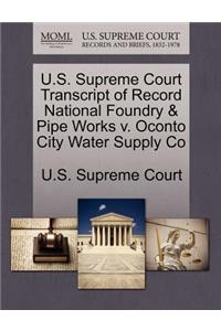 U.S. Supreme Court Transcript of Record National Foundry & Pipe Works V. Oconto City Water Supply Co