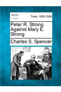 Peter R. Strong Against Mary E. Strong