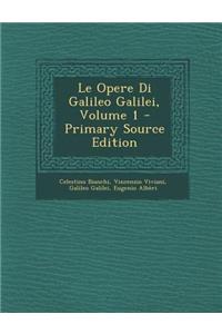 Le Opere Di Galileo Galilei, Volume 1