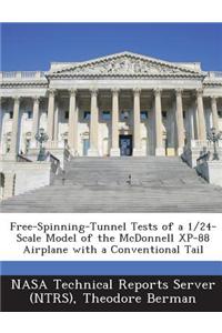 Free-Spinning-Tunnel Tests of a 1/24-Scale Model of the McDonnell XP-88 Airplane with a Conventional Tail