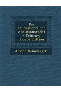 Das Landesherrliche Abolitionsrecht