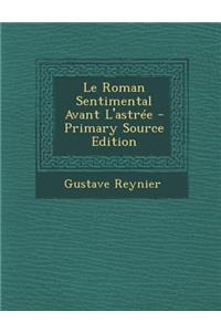 Le Roman Sentimental Avant L'Astree