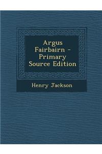 Argus Fairbairn