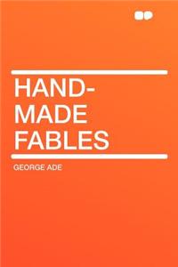 Hand-Made Fables