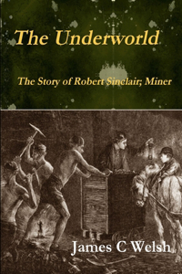 Underworld - The Story of Robert Sinclair; Miner