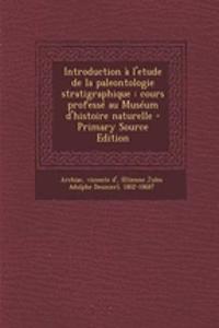 Introduction À l'Etude de la Paleontologie Stratigraphique