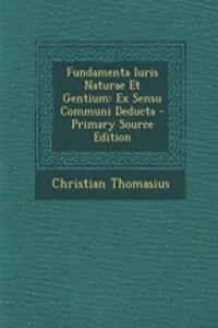 Fundamenta Iuris Naturae Et Gentium