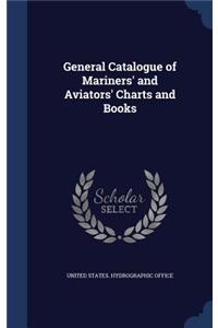 General Catalogue of Mariners' and Aviators' Charts and Books