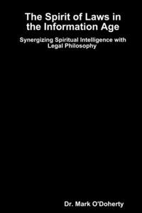 Spirit of Laws in the Information Age - Synergizing Spiritual Intelligence with Legal Philosophy