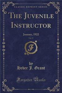 The Juvenile Instructor, Vol. 57: January, 1922 (Classic Reprint)