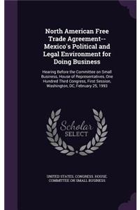 North American Free Trade Agreement--Mexico's Political and Legal Environment for Doing Business