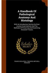 A Handbook Of Pathological Anatomy And Histology