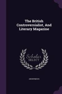 The British Controversialist, and Literary Magazine