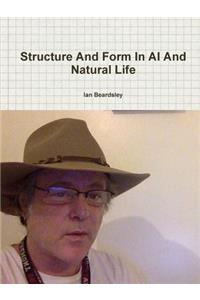 Structure And Form In AI And Natural Life