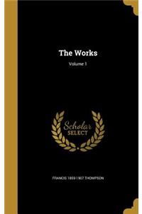 The Works; Volume 1