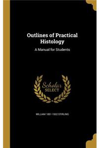 Outlines of Practical Histology