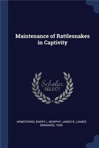 Maintenance of Rattlesnakes in Captivity