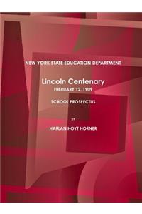 New York State Education Department Lincoln Centenary February 12, 1909 School Prospectus